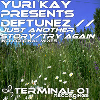 Yuri Kay & Deftunez - Just Another Story, Try Again