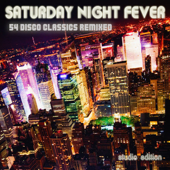 Various Artists - Saturday Night Fever - 54 Disco Classics Remixed (Studio House Edition)