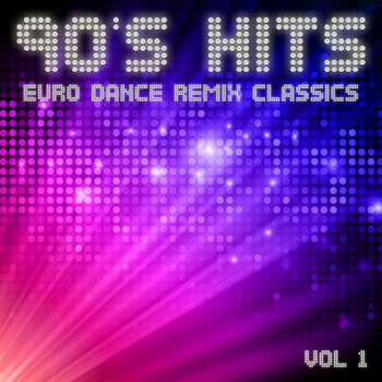 Various Artists - 90's Hits Euro Dance Remix Classics, Vol. 1