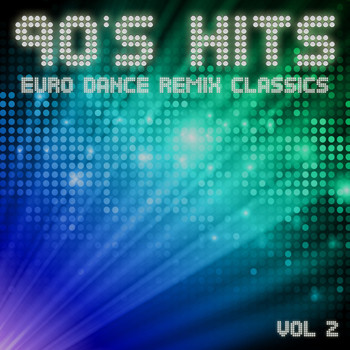 Various Artists - 90's Hits Euro Dance Remix Classics, Vol. 2