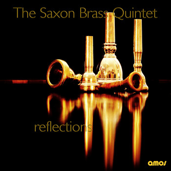 The Saxon Brass Quintet - Reflections