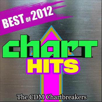 The CDM Chartbreakers - Chart Hits: Best of 2012