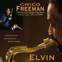 Chico Freeman - Elvin (The Elvin Jones Project)