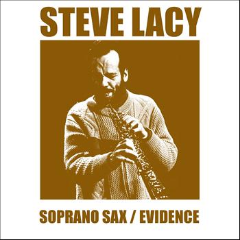 Steve Lacy - Soprano Sax / Evidence