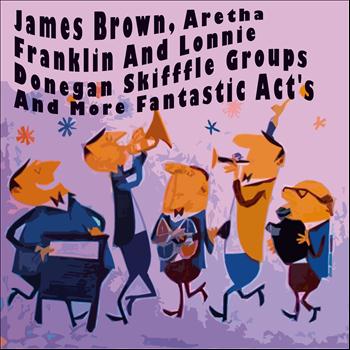 Various Artists - James Brown, Aretha Franklin And Lonnie Donegan Skifffle Groups