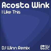 Acosta Wink - I Like This (DJ Winn Remix)