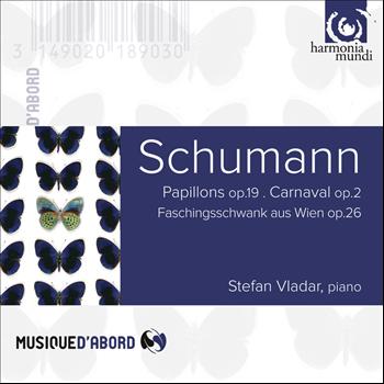 Stefan Vladar - Schumann: Carnaval, Papillons