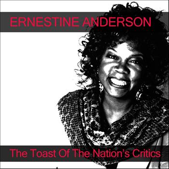 Ernestine Anderson - Ernestine Anderson: The Toast of the Nation's Critics