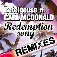 Betelgeuse - Redemption Song (Remixes)