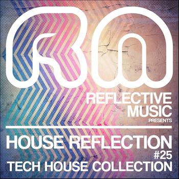 Various Artists - House Reflection #25 (Tech House Selection)