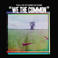 Thao & The Get Down Stay Down - We the Common
