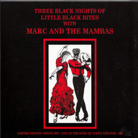 Marc And The Mambas - Three Black Nights of Little Black Bites