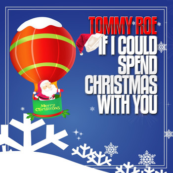 Tommy Roe - If I Could Spend Christmas With You