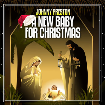 Johnny Preston - A New Baby For Christmas