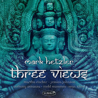 Mark Hetzler - Three Views