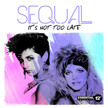 Sequal - It's Not Too Late
