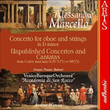 Venice Baroque Orchestra, Andrea Marcon, Roberto Balconi, Paolo Grazzi, Sylva Pozzer - Marcello: Concerto for Oboe and Strings in D Minor & Unpublished Concertos and Cantatas