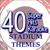 B the Star - 40 Super Hits Karaoke: Stadium Themes
