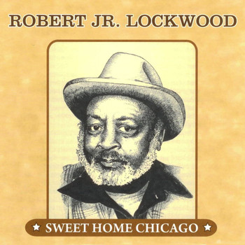 Robert Jr. Lockwood - Sweet Home Chicago