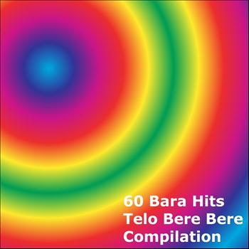 Various Artists - 60 Bara Hits Telo Bere Bere Compilation (Explicit)