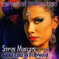 Sira Mayo - Santa Cruz Es Bollywood (Carnaval Santa Cruz de Tenerife 2013)