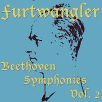 Wilhelm Furtwängler & Wiener Philharmoniker - Beethoven Symphonies (Beethoven Symphonies Vol. 2)