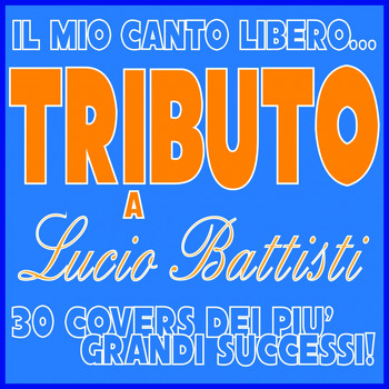 Il mio canto libero tributo a, Various Artists, High Quality Music  Downloads