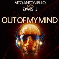 Vito Antoniello, Davis J - Out of My Mind