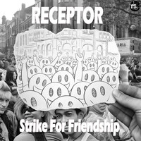 Receptor - Strike For Friendship