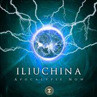 Iliuchina - Apocalypse Now