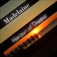 Madelaine - Horizon of Dreams