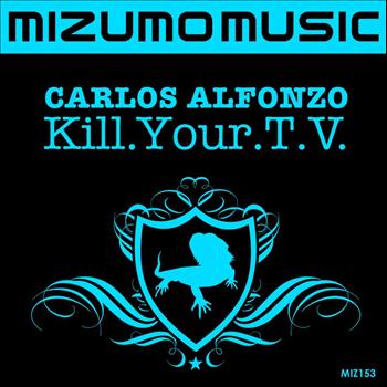 Carlos Alfonzo - Kill.Your.T.V.