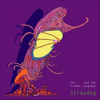 Straydog - The Red And The Hidden Language