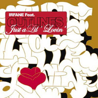 Outlines - Just A Lil' Lovin'