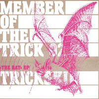 Trickski - Member of the Trick 02: The Bat