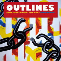 Outlines - Now That I'm Free