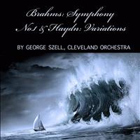 Cleveland Orchestra, George Szell - Brahms: Symphony No. 1 & Haydn: Variations