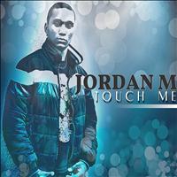 Jordan M - Touch Me - 2012