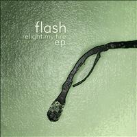 Flash - Relight My Fire