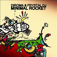 Diroma, Frystal DJ - Minimal Rocket
