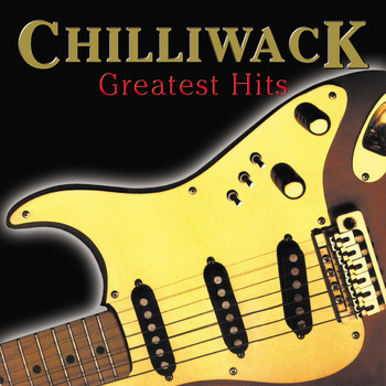 Chilliwack / - Greatest Hits
