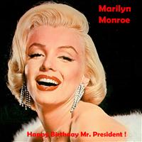 Marilyn Monroe - Happy Birthday Mr. President!
