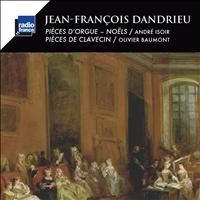 André Isoir - Dandrieu: Pièces d'orgue, Noëls - Pièces de clavecin