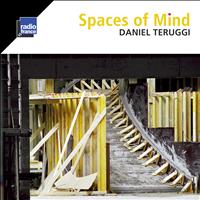 Daniel Teruggi - Spaces of Mind