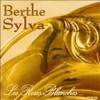 Berthe Sylva - Les roses blanches (18 chansons françaises)