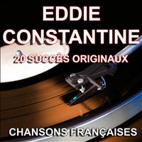 Eddie Constantine - Chansons françaises (20 succès originaux)