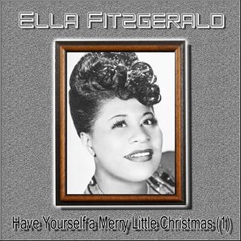 Ella Fitzgerald - Have Yourself a Merry Little Christmas, Pt. 1