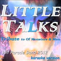 Hit Parade Band 2012 - Little Talks (Originally Perfomed By of Monsters and Men)