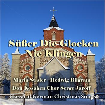 Maria Stader - Süßer Die Glocken Nie Klingen (Classical German Christmas Songs)
