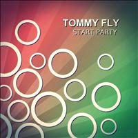 Tommy Fly - Start Party